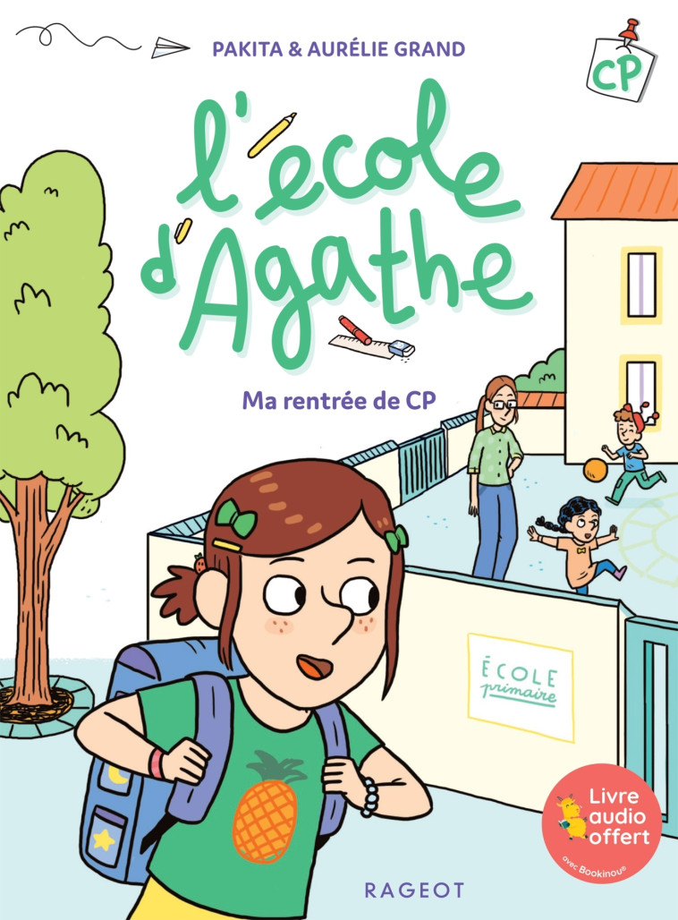 L'ECOLE D'AGATHE MA RENTREE DE CP - PAKITA/GRAND - RAGEOT