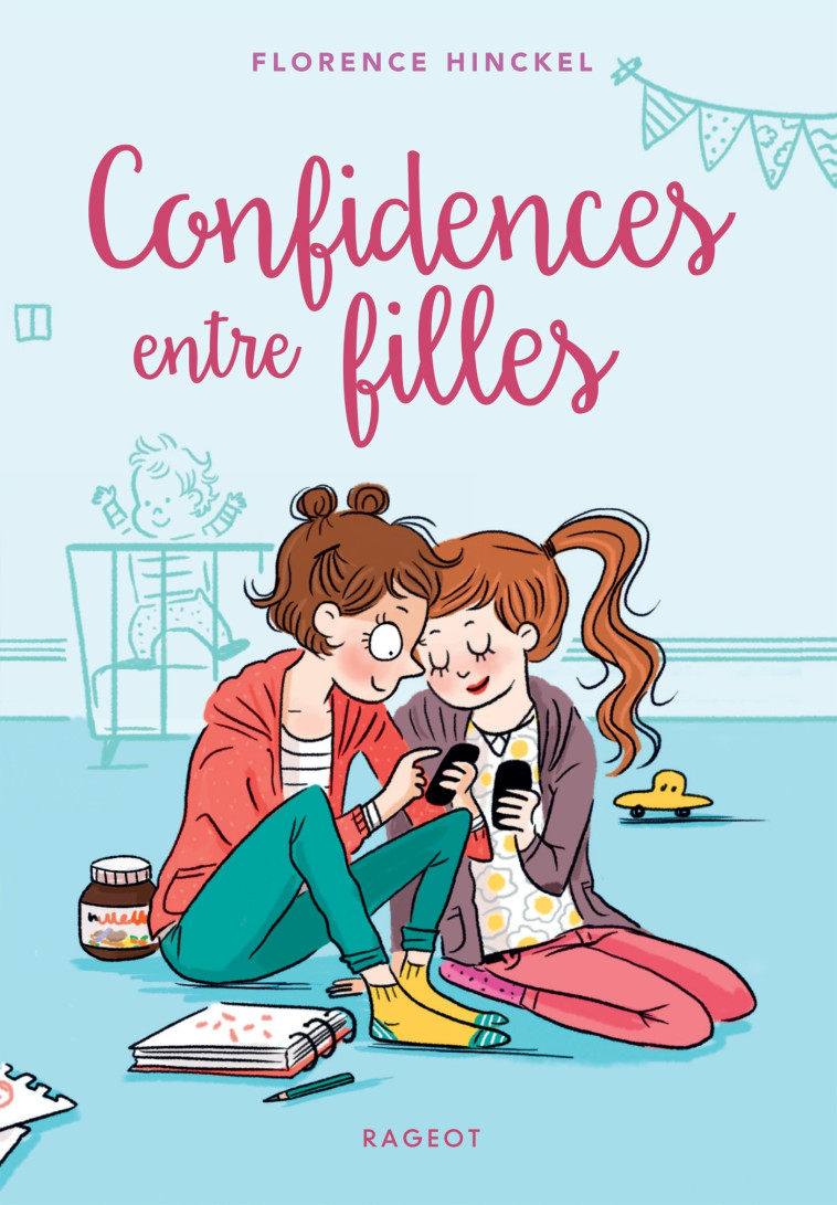 CONFIDENCES ENTRE FILLES - HINCKEL FLORENCE - RAGEOT