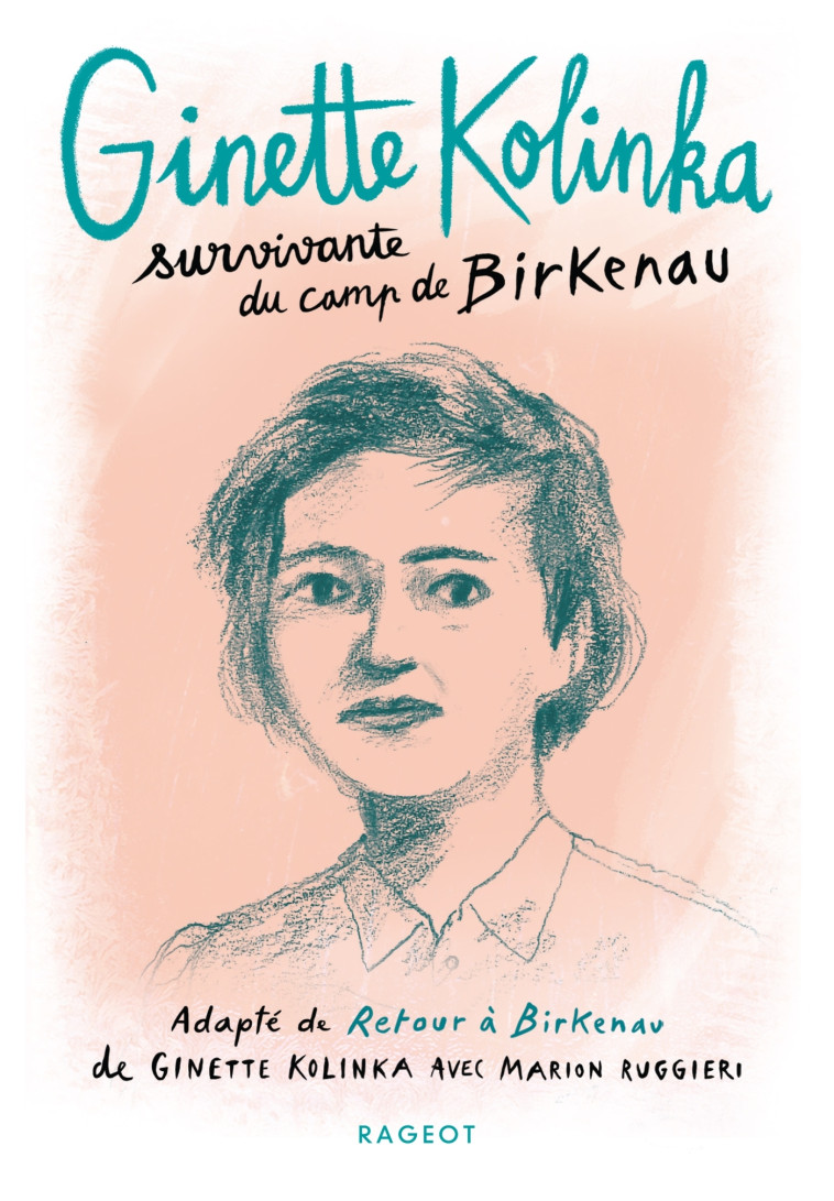 GINETTE KOLINKA, SURVIVANTE DU CAMP DE BIRKENAU - KOLINKA/RUGGIERI - RAGEOT