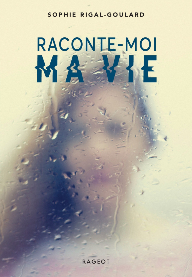 RACONTE-MOI MA VIE - RIGAL-GOULARD SOPHIE - RAGEOT