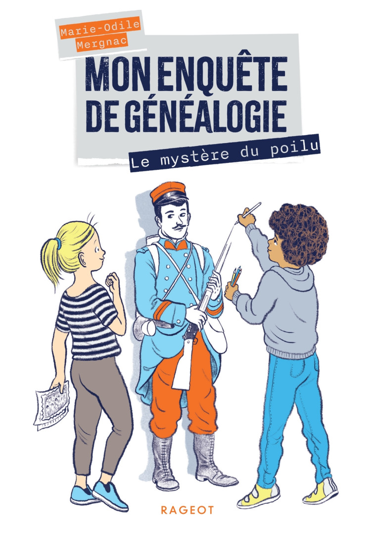 MON ENQUETE DE GENEALOGIE - LE MYSTERE DU POILU - MERGNAC - RAGEOT