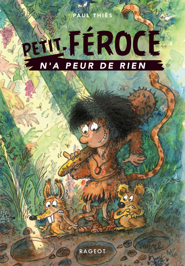 PETIT-FEROCE N'A PEUR DE RIEN - THIES PAUL - RAGEOT