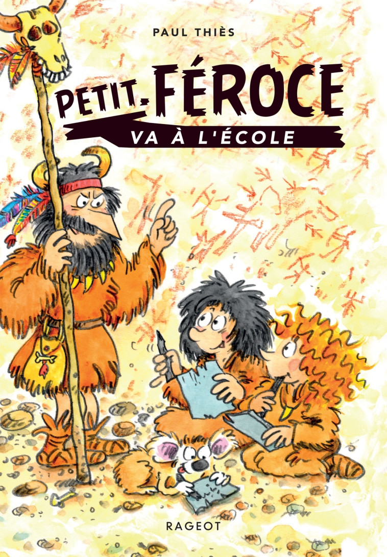 PETIT-FEROCE VA A L'ECOLE - THIES PAUL - RAGEOT