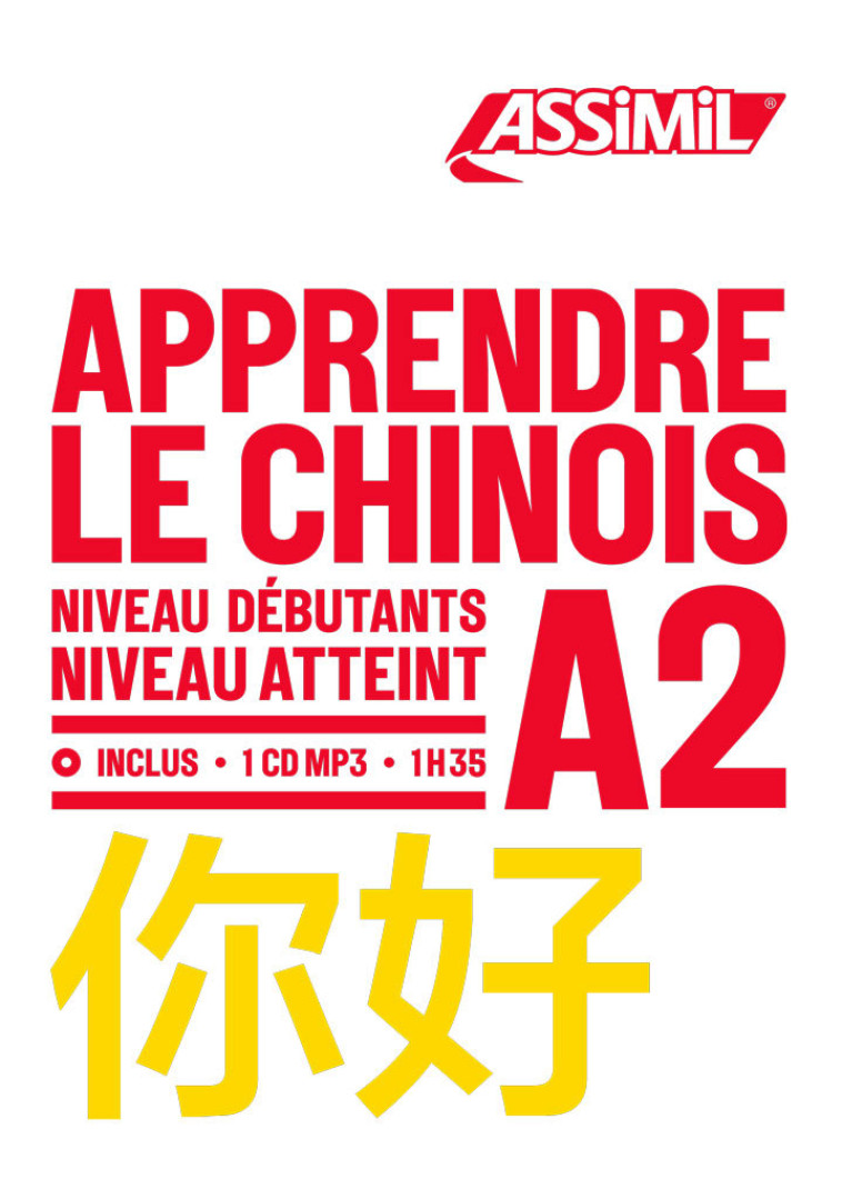 APPRENDRE LE CHINOIS NIVEAU A2 - ARTHUS HELENE - ASSIMIL