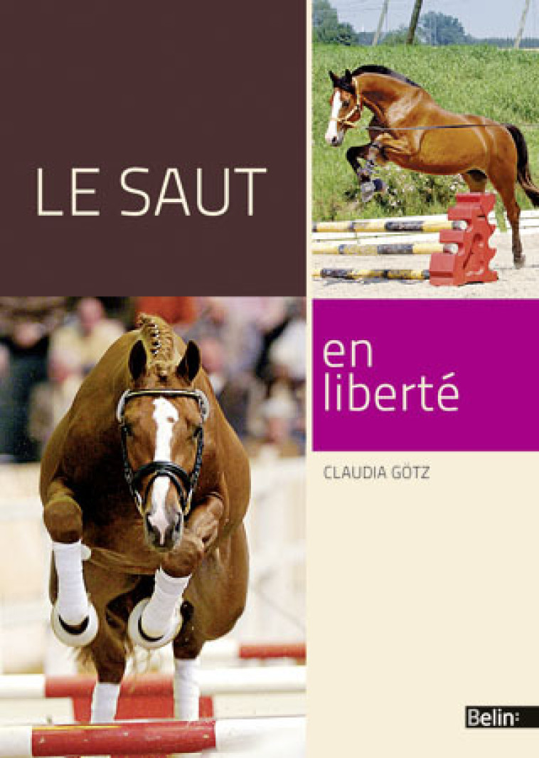 LE SAUT EN LIBERTE - GOTZ CLAUDIA - BELIN EQUIT