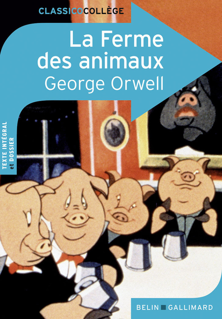 LA FERME DES ANIMAUX - ORWELL GEORGE - BELIN EDUCATION