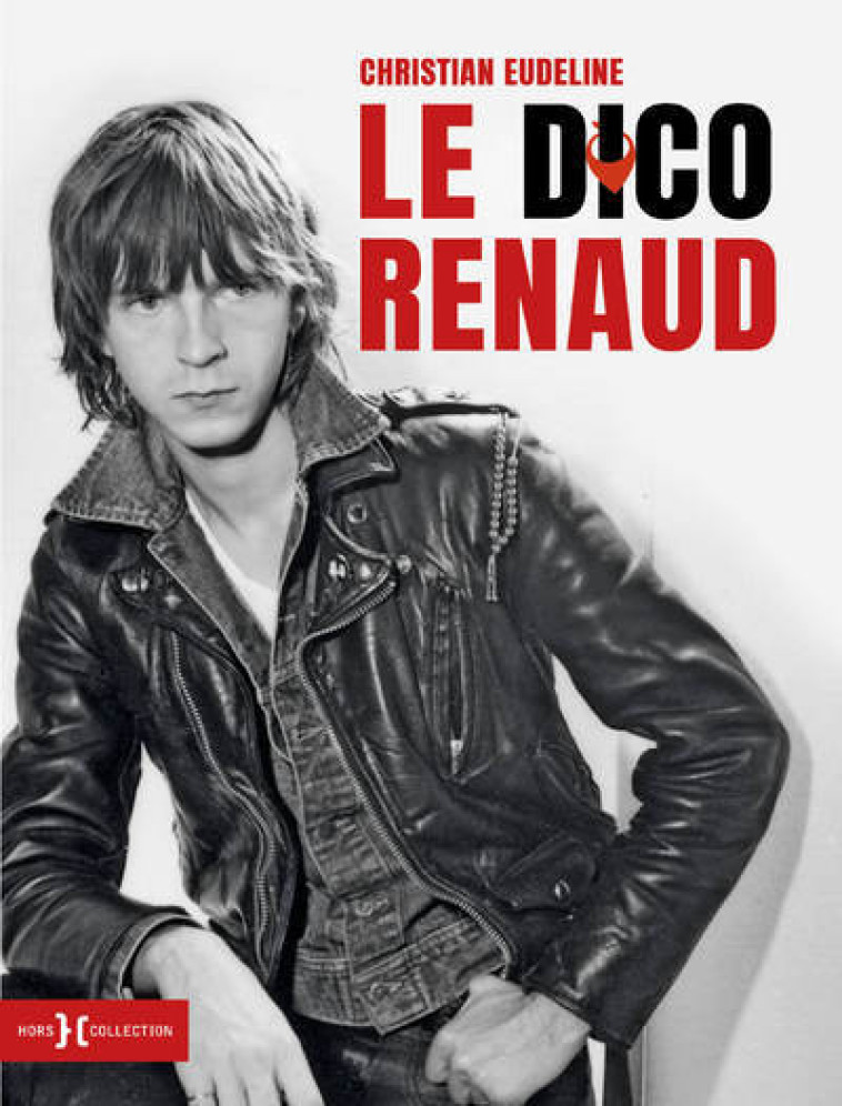 LE DICO RENAUD - EUDELINE CHRISTIAN - HORS COLLECTION