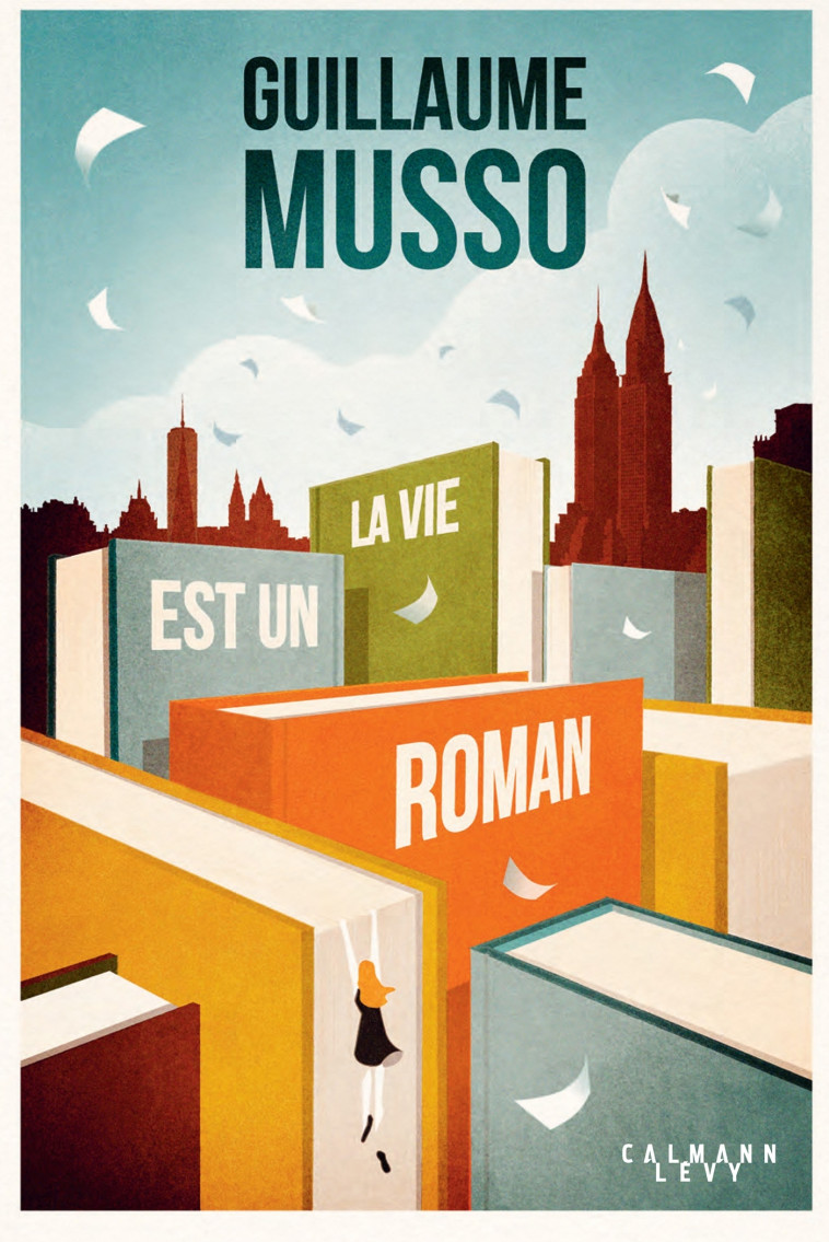 LA VIE EST UN ROMAN - MUSSO GUILLAUME - CALMANN-LEVY