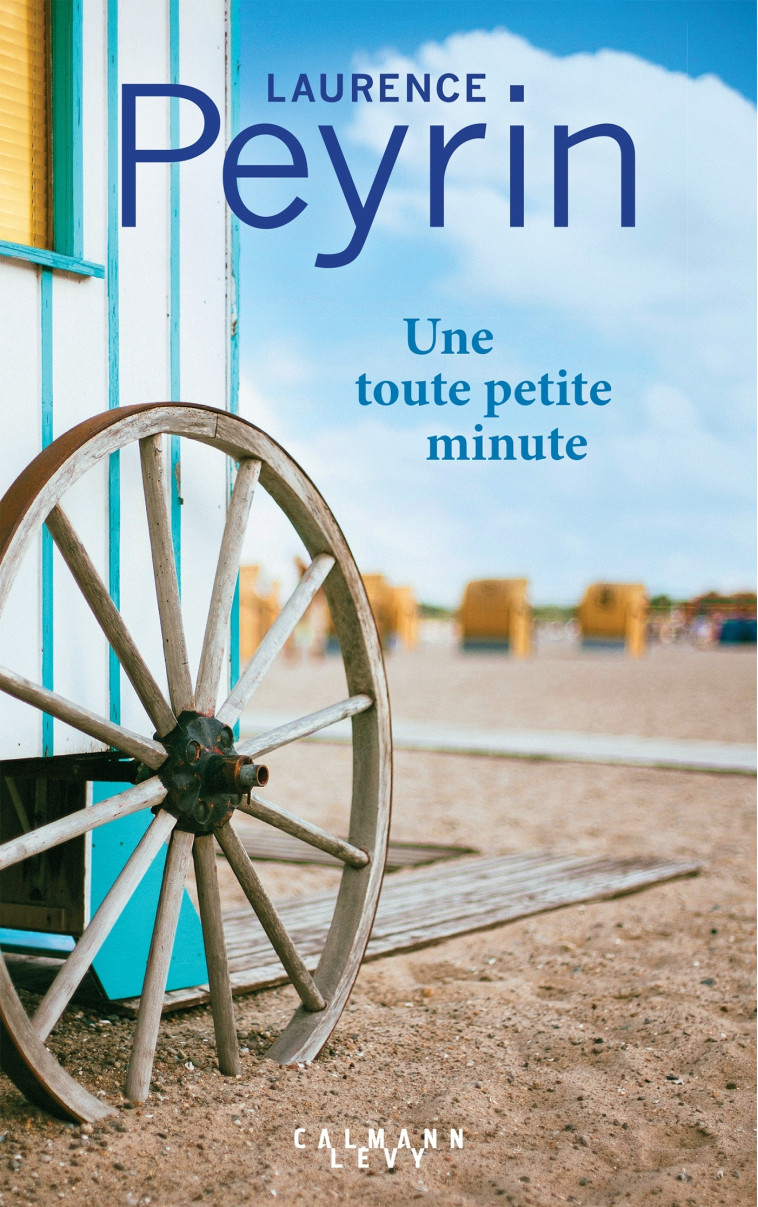 UNE TOUTE PETITE MINUTE - PEYRIN LAURENCE - CALMANN-LEVY