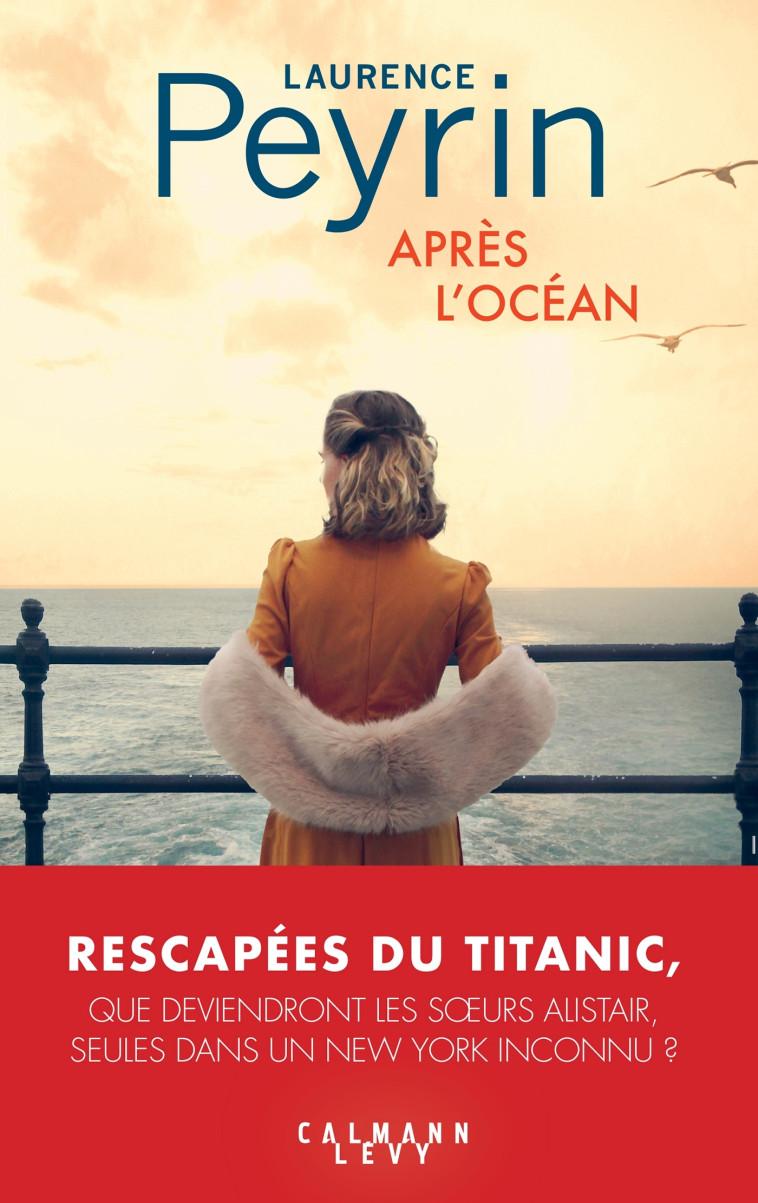 APRES L'OCEAN - PEYRIN LAURENCE - CALMANN-LEVY