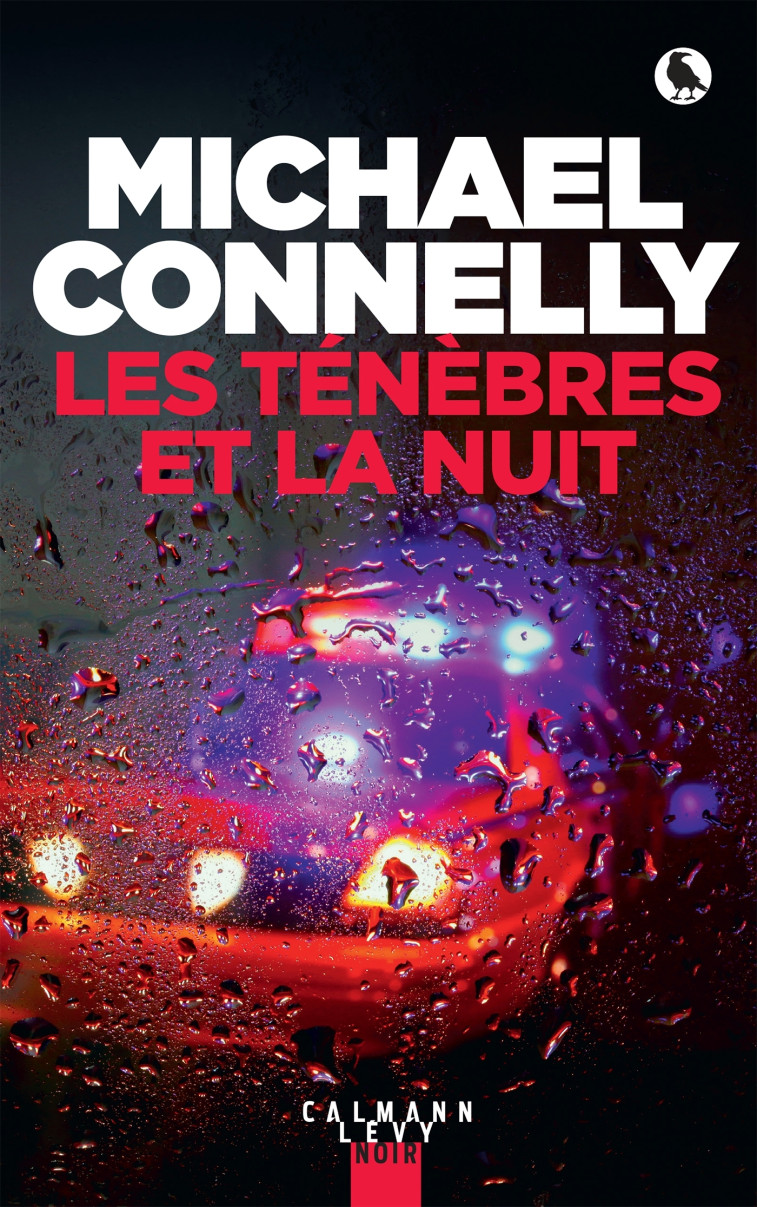 LES TENEBRES ET LA NUIT - CONNELLY MICHAEL - CALMANN-LEVY