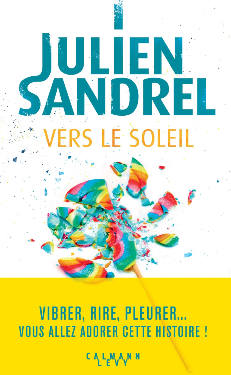 VERS LE SOLEIL - SANDREL JULIEN - CALMANN-LEVY