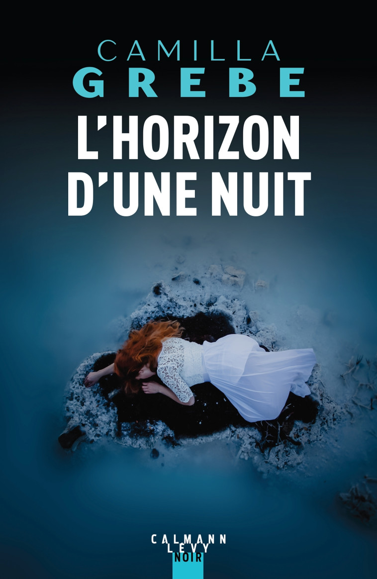 L'HORIZON D'UNE NUIT - GREBE CAMILLA - CALMANN-LEVY