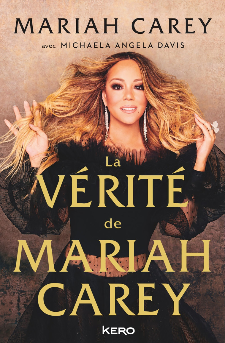 LA VERITE DE MARIAH CAREY - CAREY MARIAH - KERO