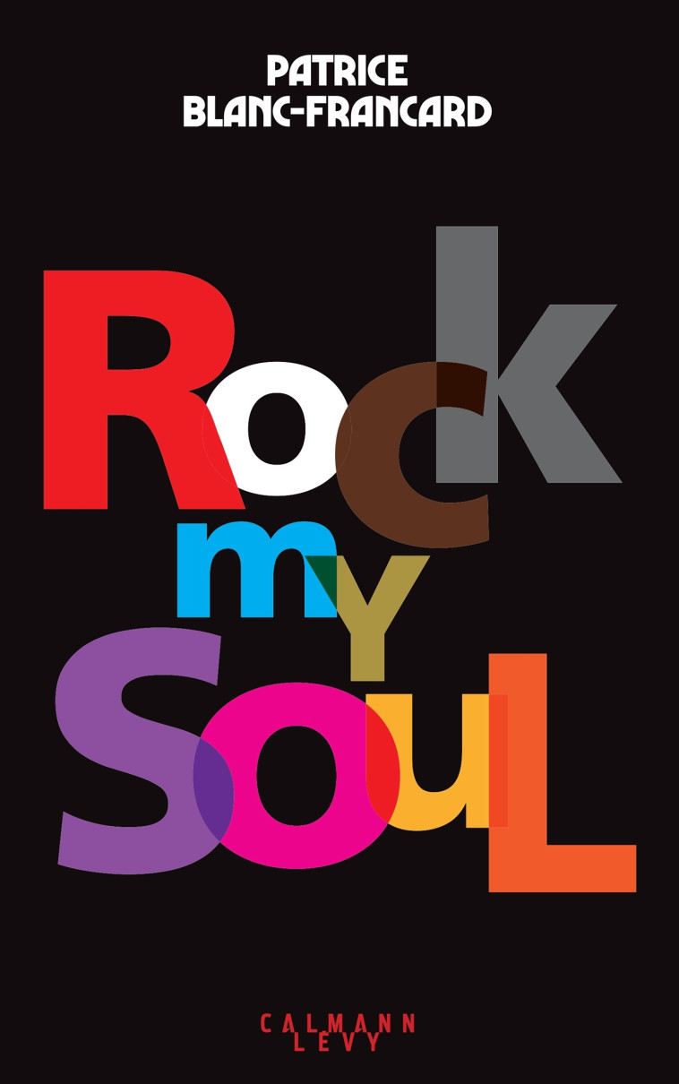 ROCK MY SOUL - BLANC-FRANCARD P. - CALMANN-LEVY