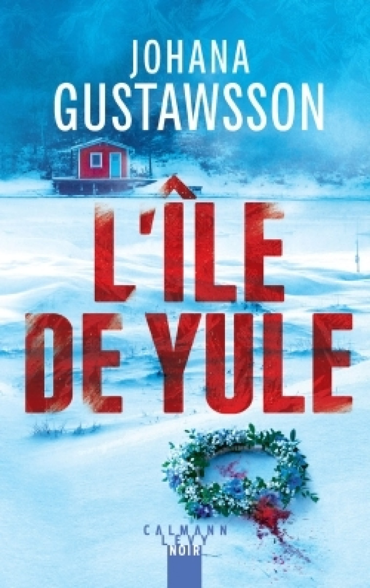 L'ILE DE YULE - GUSTAWSSON JOHANA - CALMANN-LEVY