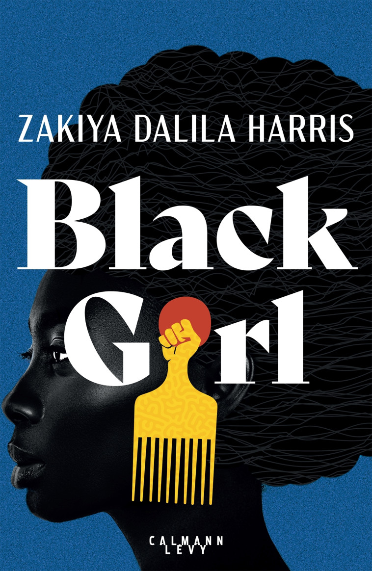 BLACK GIRL - HARRIS ZAKIYA DALILA - CALMANN-LEVY