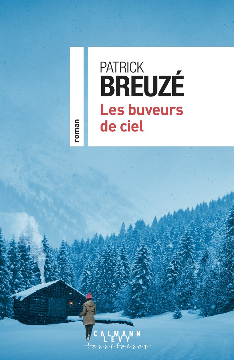 LES BUVEURS DE CIEL - BREUZE PATRICK - CALMANN-LEVY