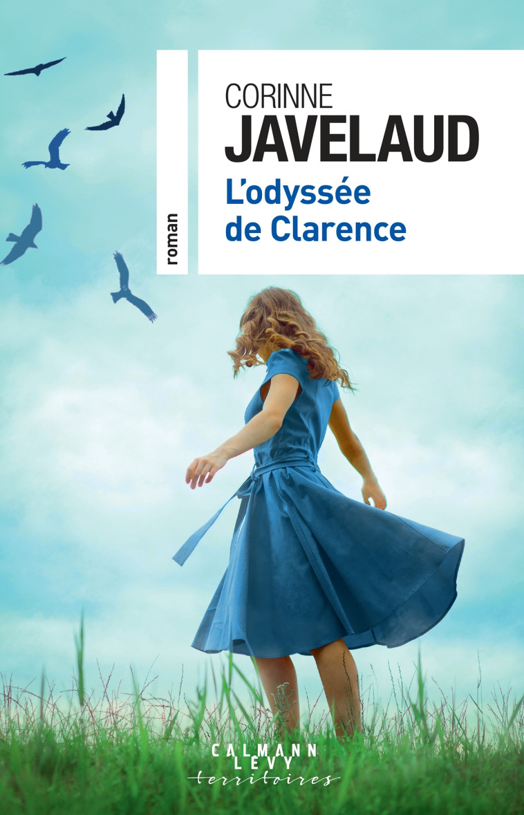 L'ODYSSEE DE CLARENCE - JAVELAUD CORINNE - CALMANN-LEVY