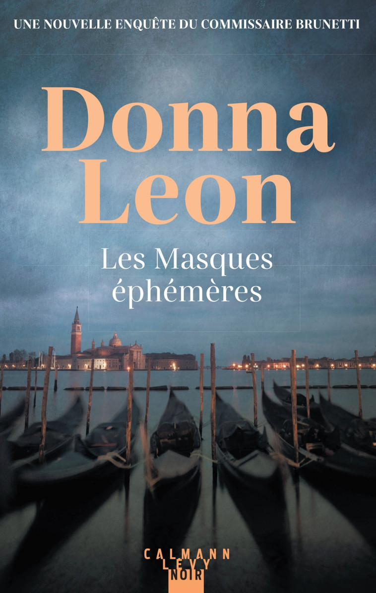 LES MASQUES EPHEMERES - LEON DONNA - CALMANN-LEVY