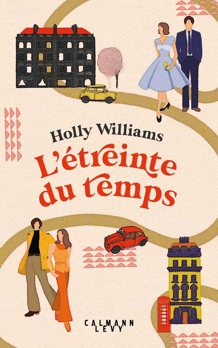 L'ETREINTE DU TEMPS - WILLIAMS HOLLY - CALMANN-LEVY