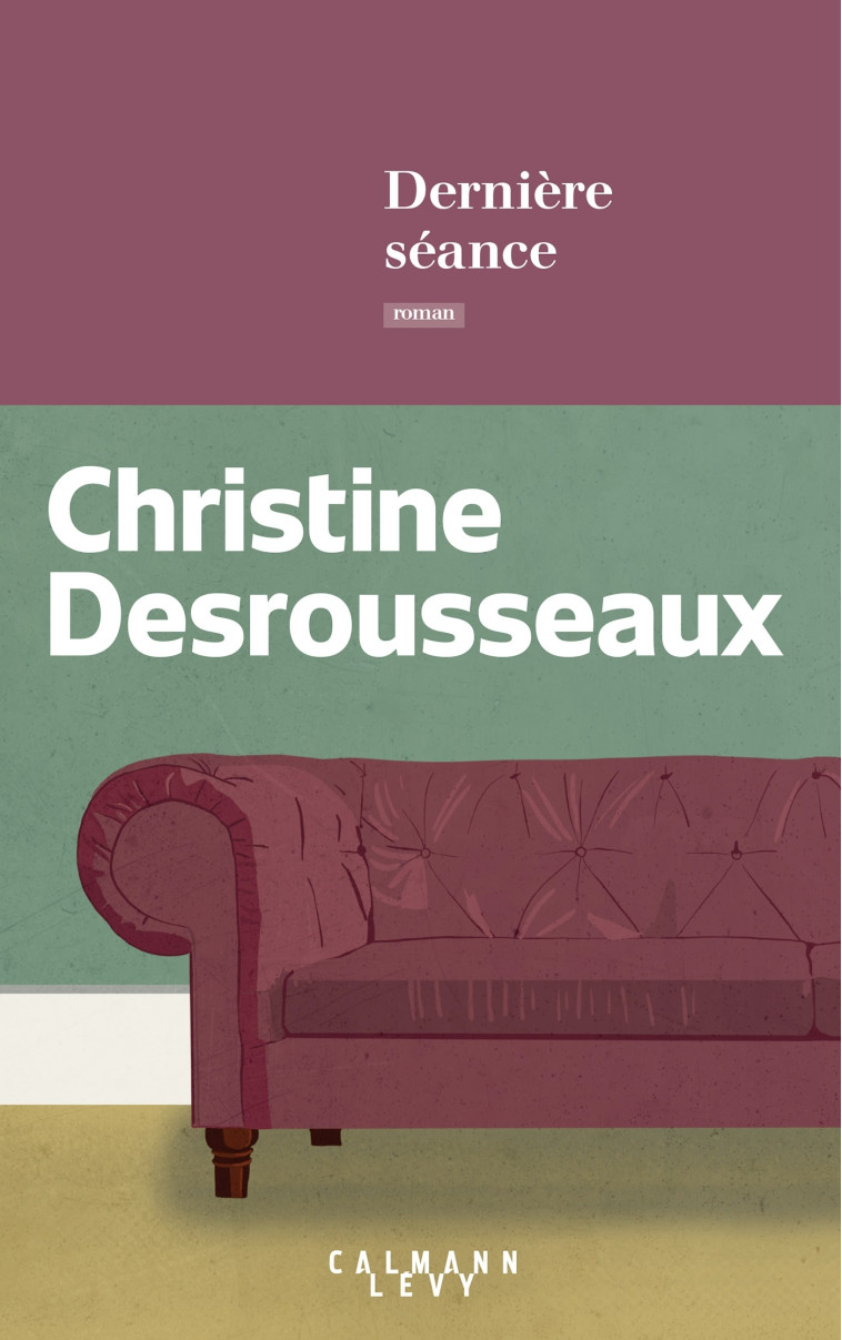 DERNIERE SEANCE - DESROUSSEAUX C. - CALMANN-LEVY