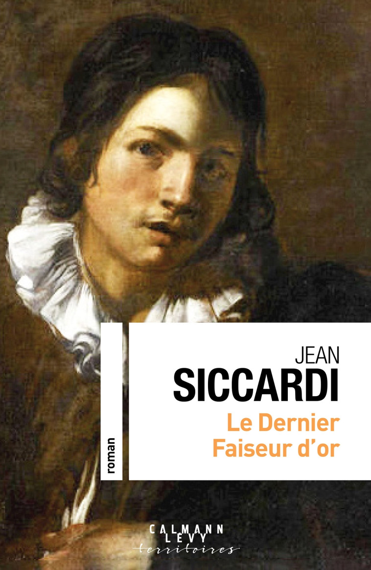 LE DERNIER FAISEUR D'OR - SICCARDI JEAN - CALMANN-LEVY