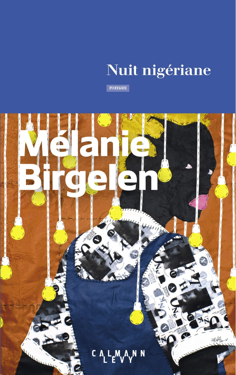 NUIT NIGERIANNE - BIRGELEN MELANIE - CALMANN-LEVY