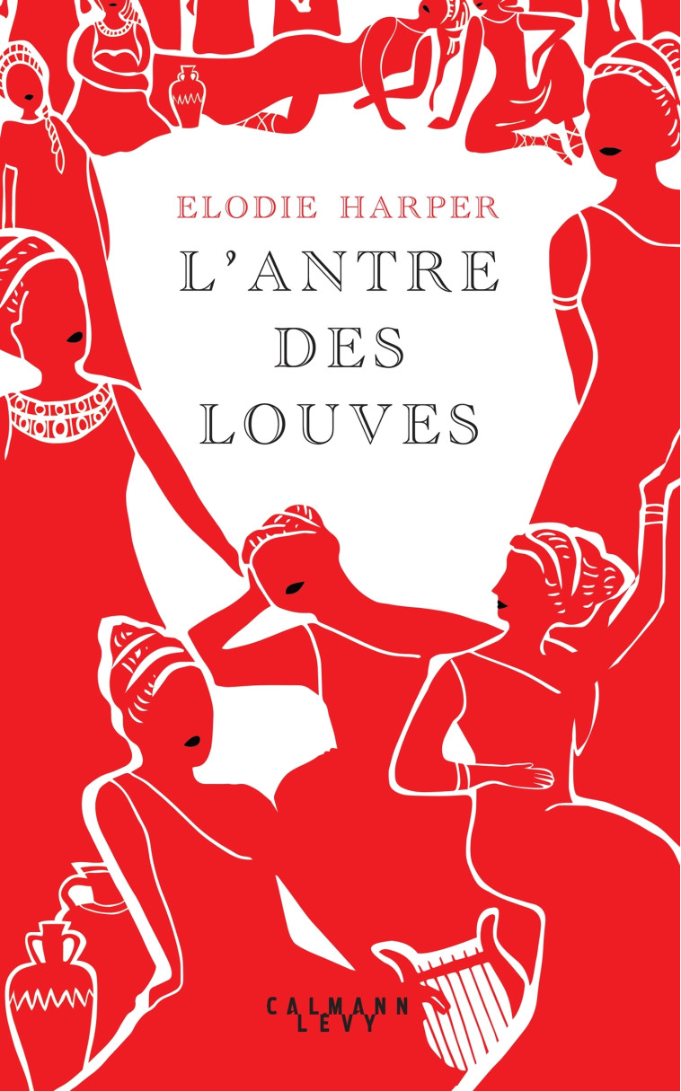 L'ANTRE DES LOUVES - HARPER ELODIE - CALMANN-LEVY