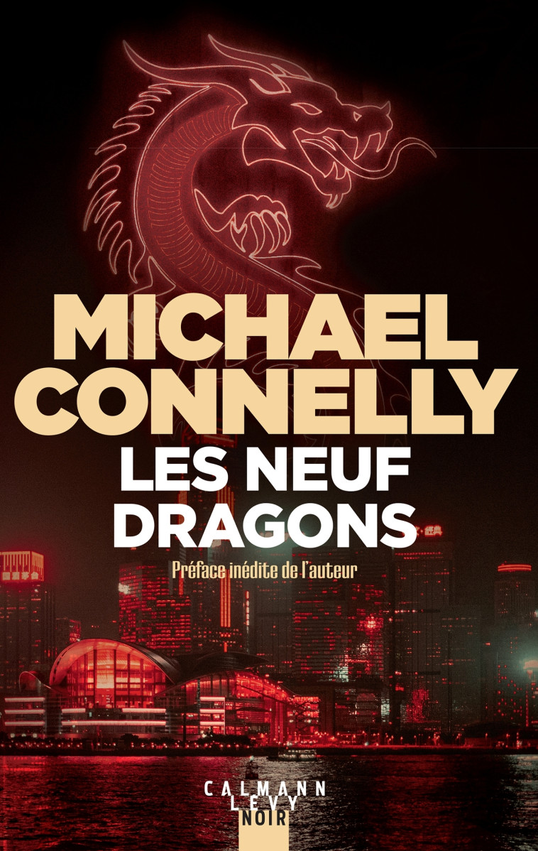 HARRY BOSCH - T14 - LES NEUF DRAGONS - CONNELLY MICHAEL - CALMANN-LEVY