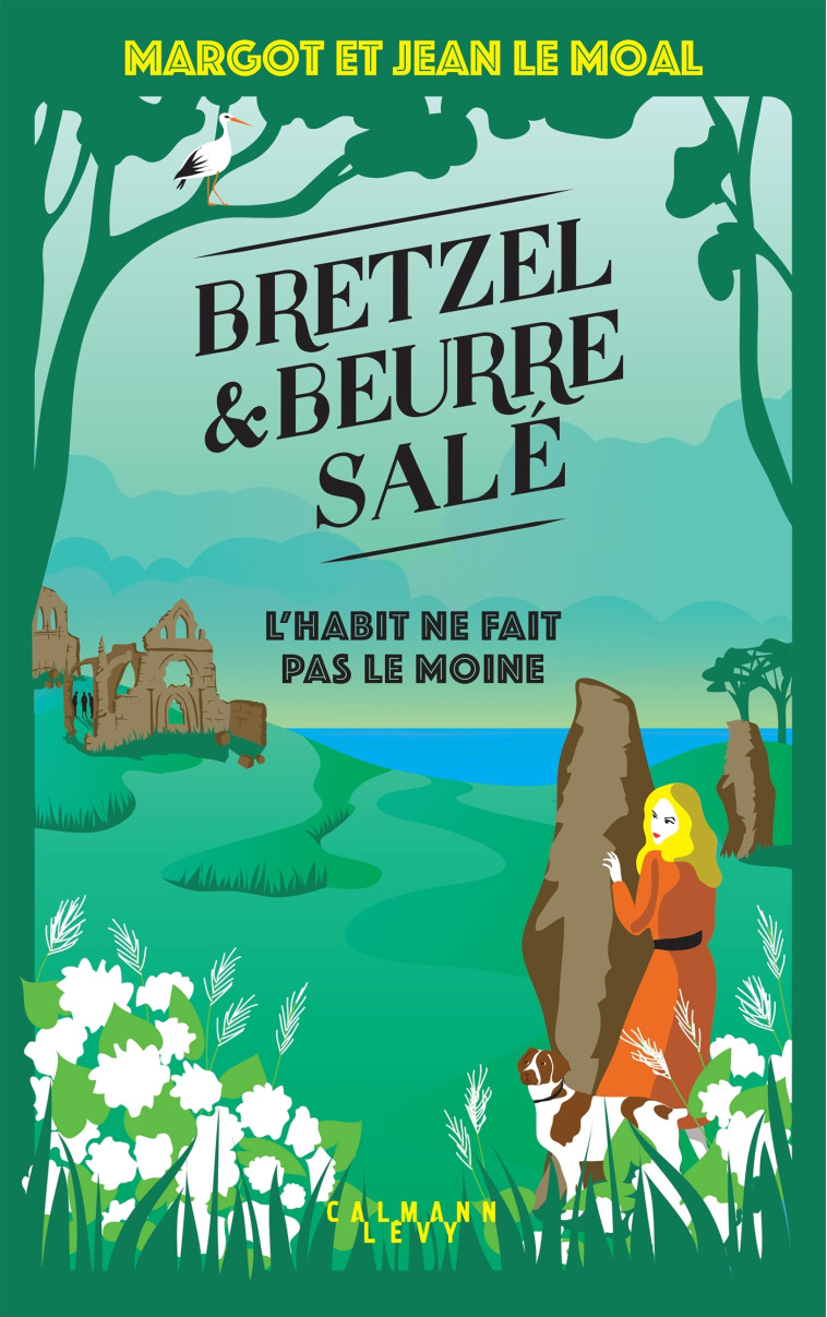 BRETZEL & BEURRE SALE - T03 - L'HABIT NE FAIT PAS LE MOINE - LE MOAL - CALMANN-LEVY