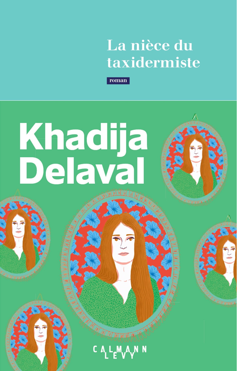 LA NIECE DU TAXIDERMISTE - DELAVAL KHADIJA - CALMANN-LEVY