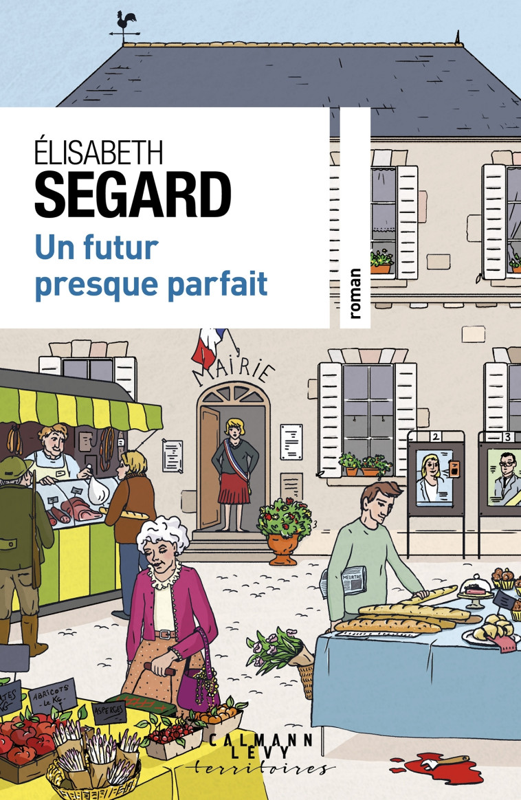 UN FUTUR PRESQUE PARFAIT - SEGARD ELISABETH - CALMANN-LEVY