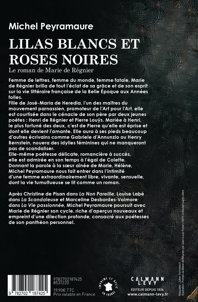 LILAS BLANCS ET ROSES NOIRES - LE ROMAN DE MARIE DE REGNIER - PEYRAMAURE MICHEL - CALMANN-LEVY