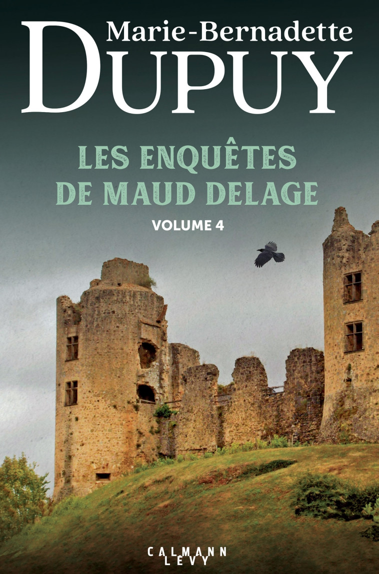 LES ENQUETES DE MAUD DELAGE T04 - DUPUY MARIE-BERNADETTE - CALMANN-LEVY