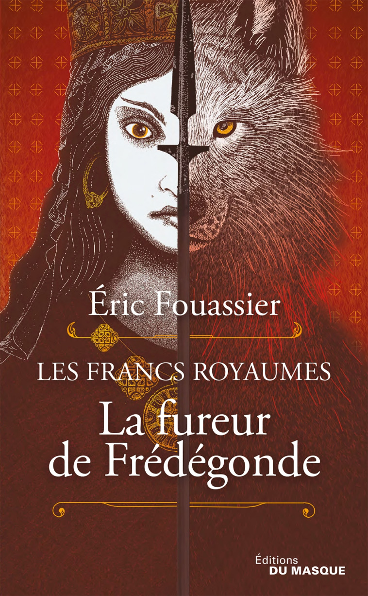 LA FUREUR DE FREDEGONDE - FOUASSIER ERIC - ED DU MASQUE