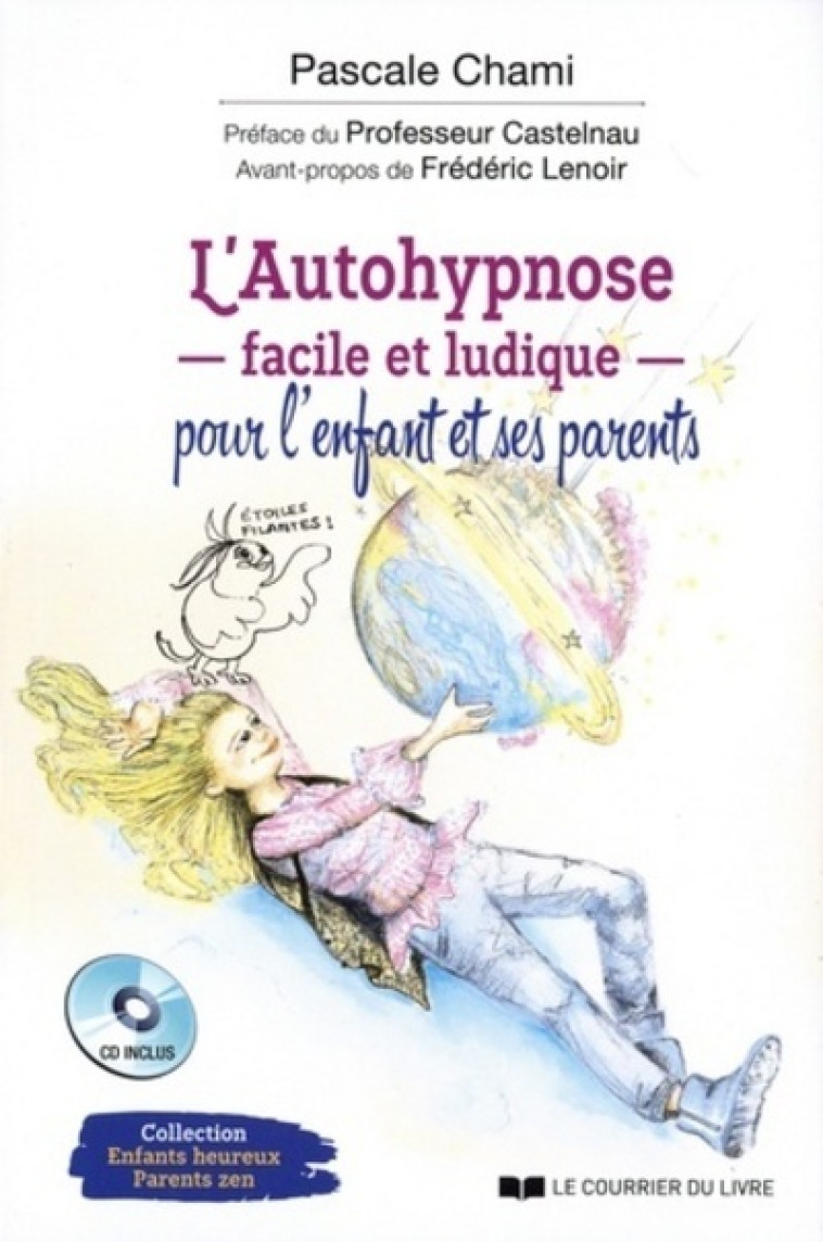 L'AUTOHYPNOSE FACILE ET LUDIQUE POUR L'ENFANT ET SES PARENTS - CHAMI/CASTELNAU - COURRIER LIVRE