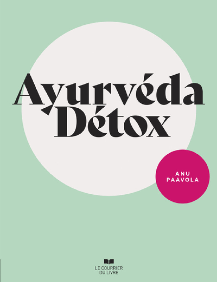 AYURVEDA DETOX - PAAVOLA ANU - COURRIER LIVRE