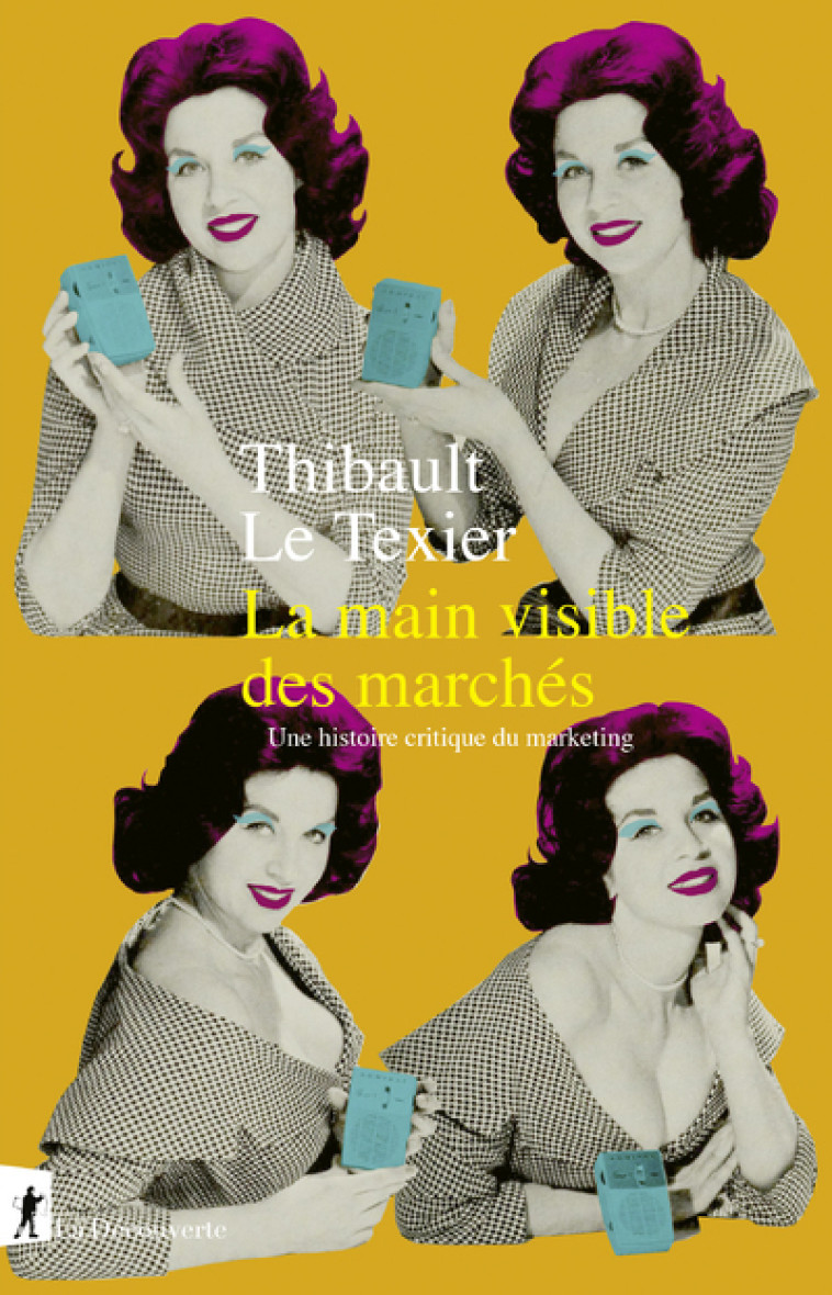 LA MAIN VISIBLE DES MARCHES - LE TEXIER THIBAULT - LA DECOUVERTE