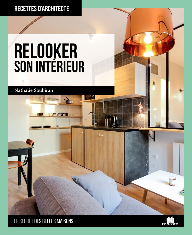 RELOOKER SON INTERIEUR - SOUBIRAN NATHALIE - CHARLES MASSIN