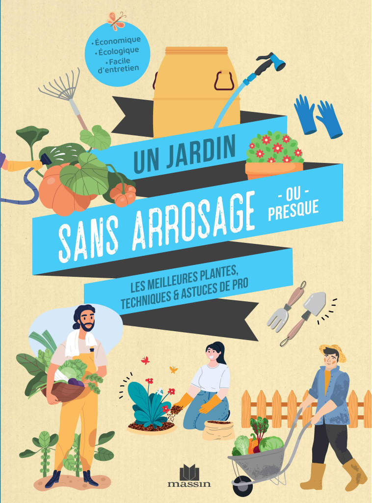 UN JARDIN SANS ARROSAGE OU PRESQUE - XXX - CHARLES MASSIN