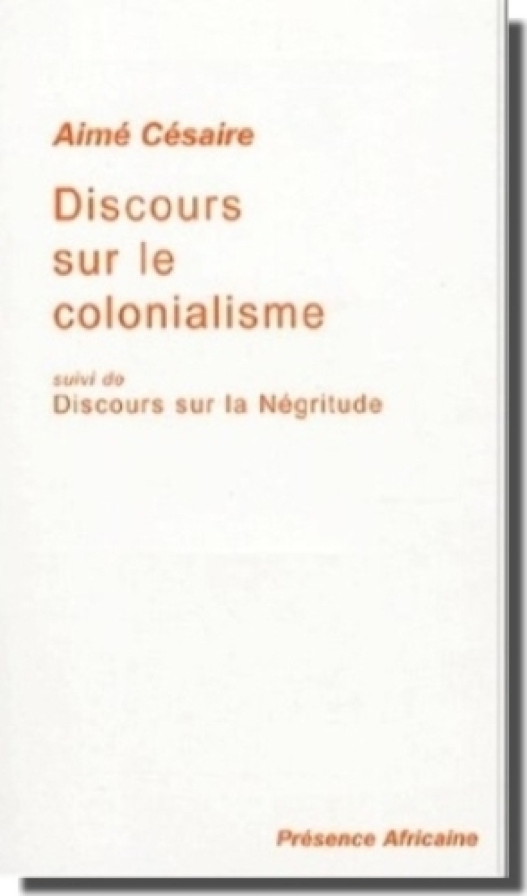 DISCOURS SUR LE COLONIALISME - AIME (MAR) CESAIRE - PRESENCE AFRICA