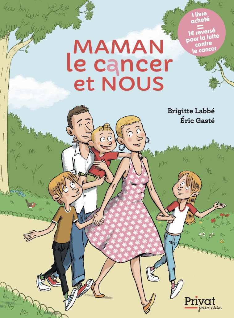 MAMAN, LE CANCER ET NOUS - LABBE / GASTE - PRIVAT