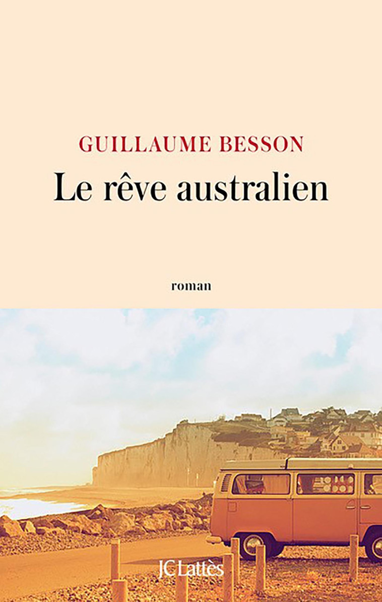 LE REVE AUSTRALIEN - BESSON GUILLAUME - LATTES