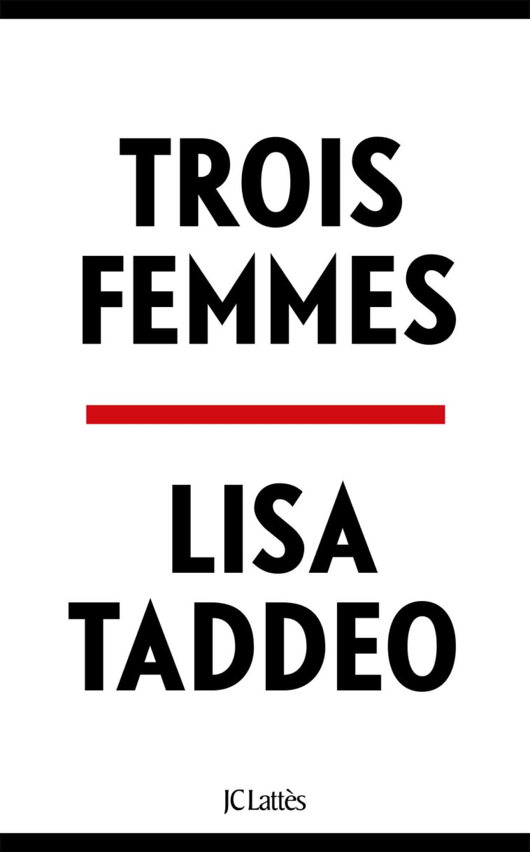 TROIS FEMMES - TADDEO LISA - LATTES