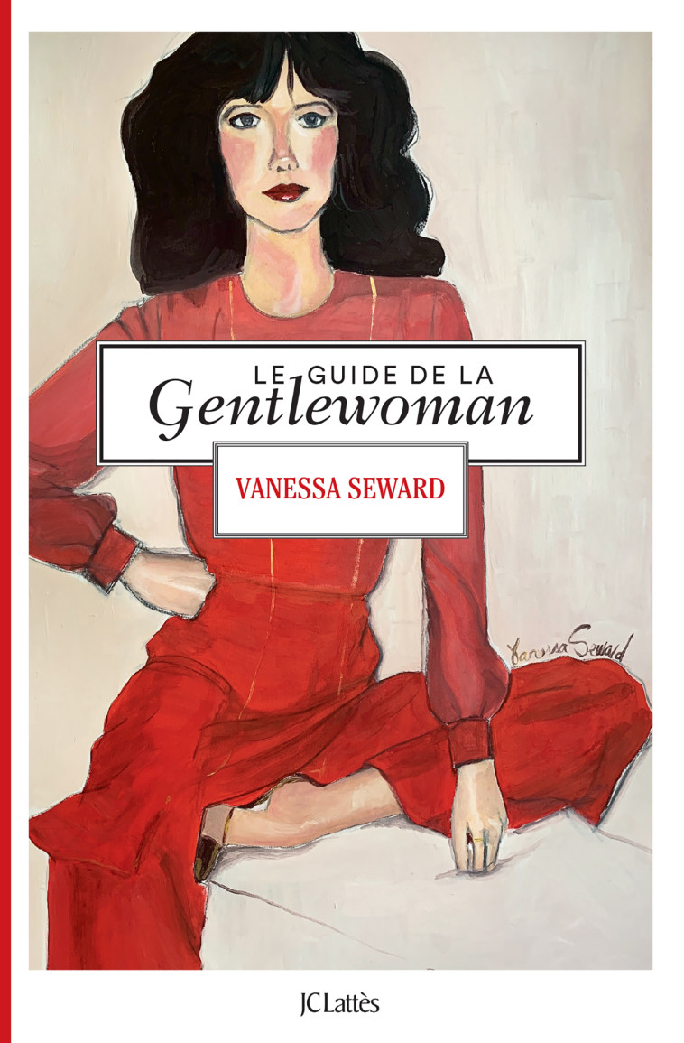 LE GUIDE DE LA GENTLEWOMAN - SEWARD VANESSA - LATTES