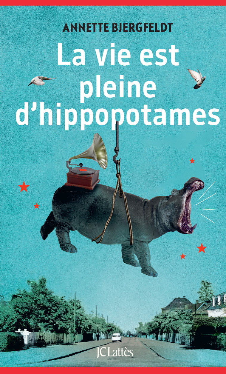 LA VIE EST PLEINE D'HIPPOPOTAMES - BJERGFELDT ANNETTE - LATTES