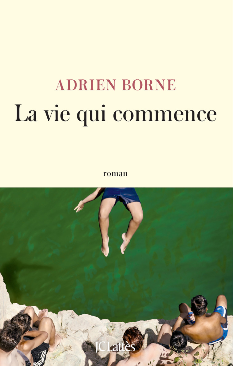 LA VIE QUI COMMENCE - BORNE ADRIEN - LATTES