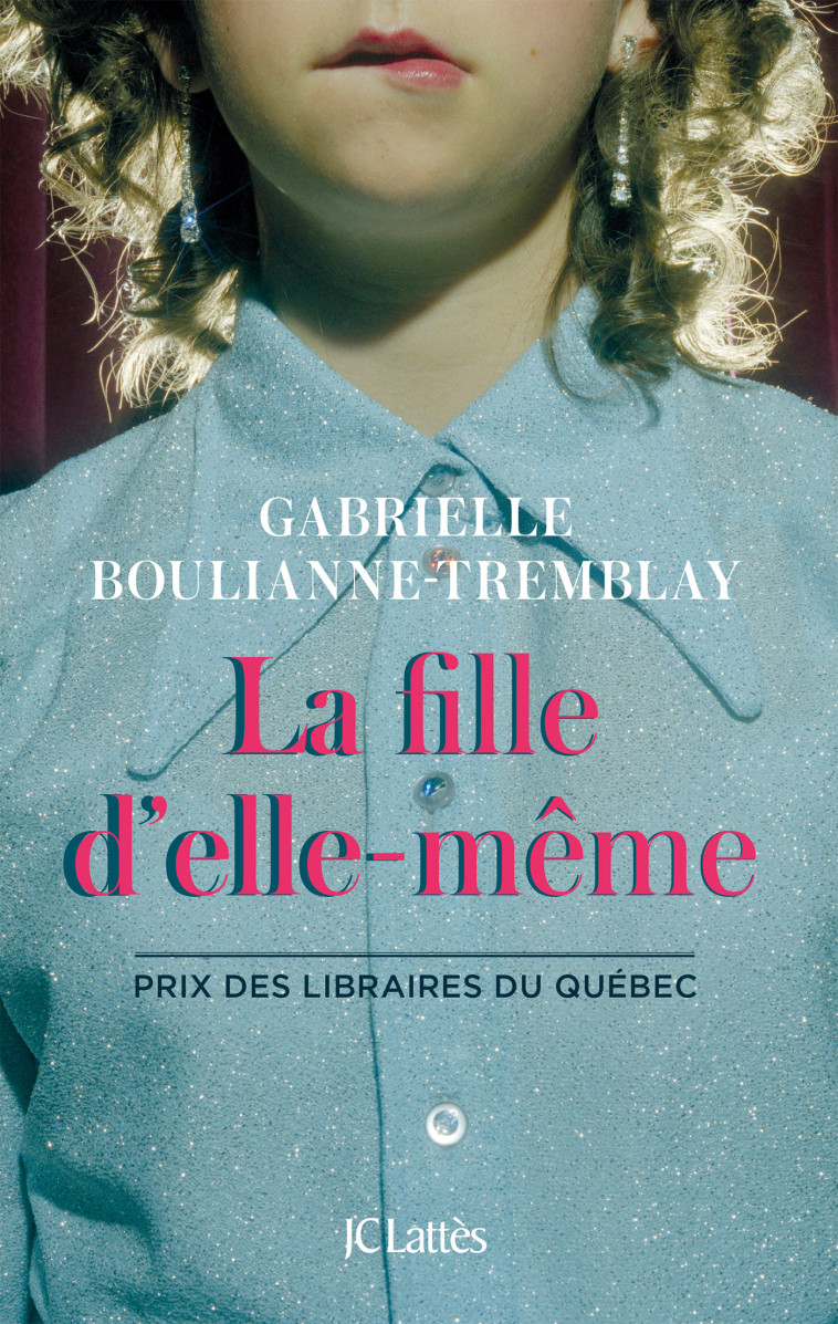 LA FILLE D'ELLE-MEME - BOULIANNE-TREMBLAY G - LATTES