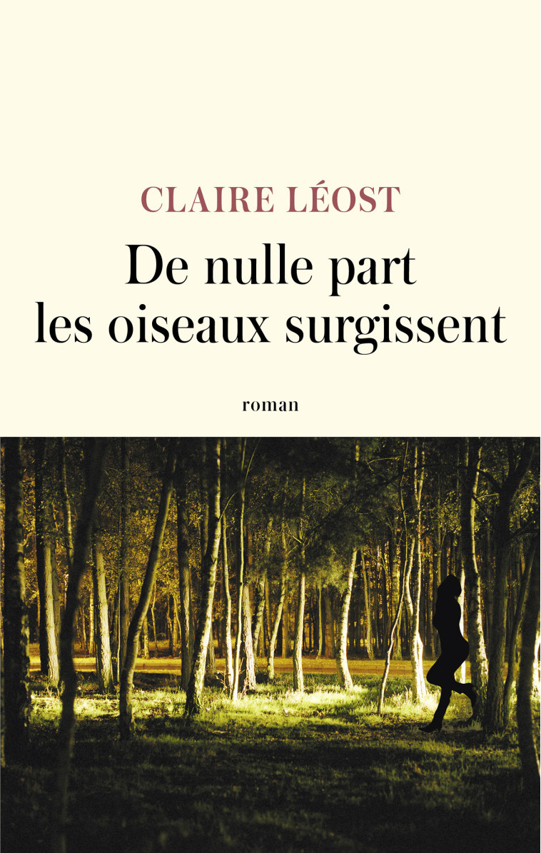 DE NULLE PART LES OISEAUX SURGISSENT - LEOST CLAIRE - LATTES